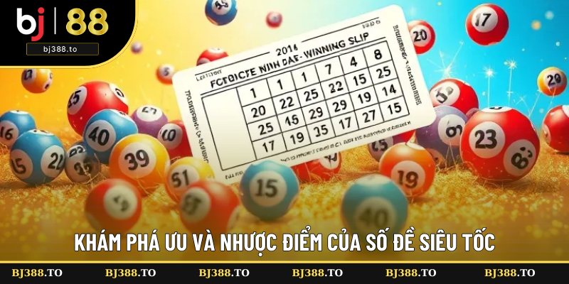 Lợi ích và rủi ro mà số đề siêu tốc mang lại Lợi ích và rủi ro mà số đề siêu tốc mang lại