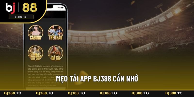 Mẹo cài đặt BJ88 hay cần nhớ Mẹo cài đặt BJ88 hay cần nhớ